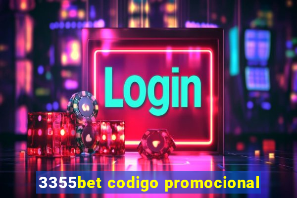 3355bet codigo promocional