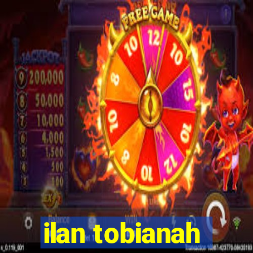 ilan tobianah