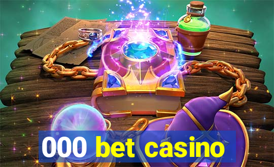 000 bet casino