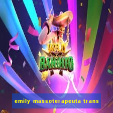 emily massoterapeuta trans