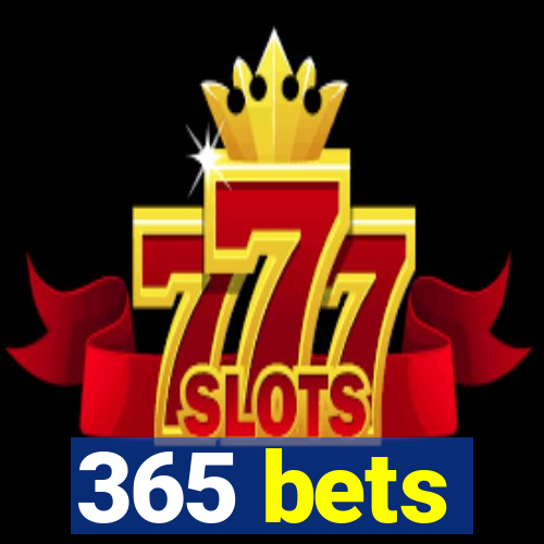 365 bets