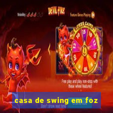 casa de swing em foz