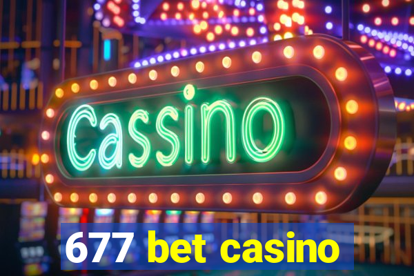 677 bet casino