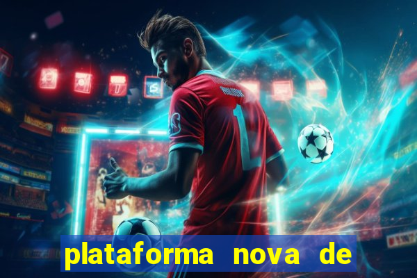 plataforma nova de jogo pagando