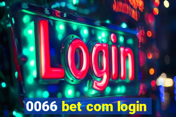 0066 bet com login