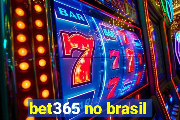 bet365 no brasil