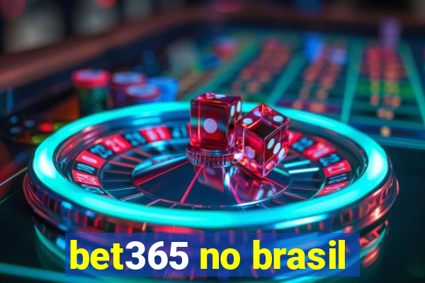 bet365 no brasil