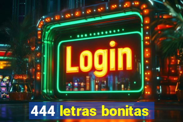 444 letras bonitas