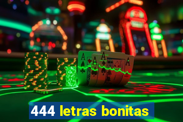 444 letras bonitas