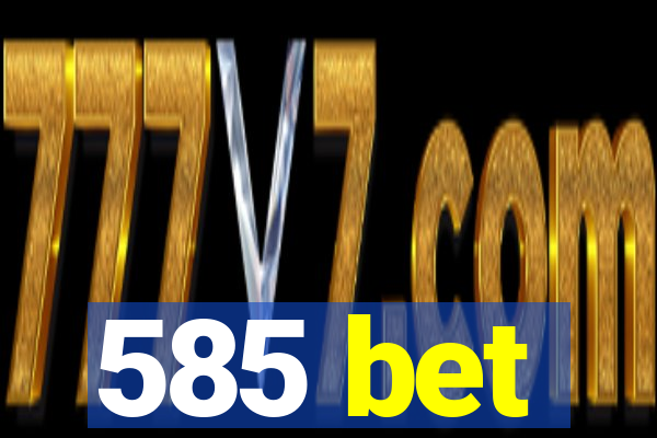 585 bet