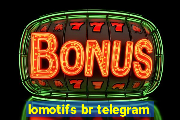 lomotifs br telegram