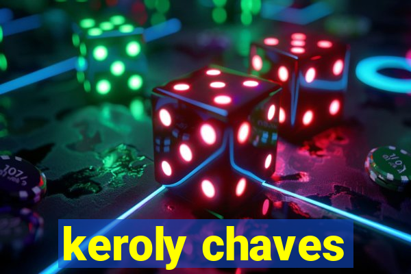 keroly chaves