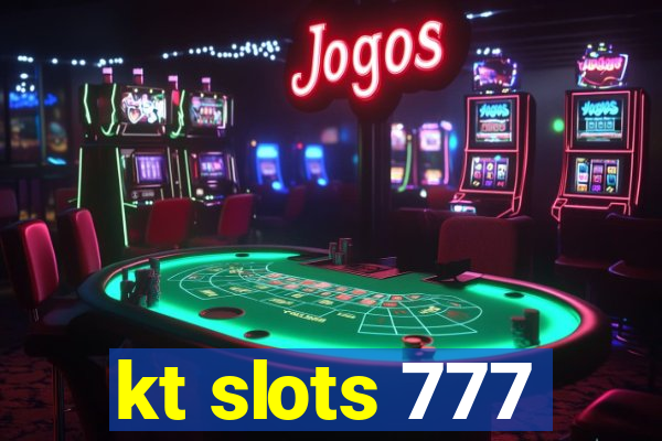 kt slots 777