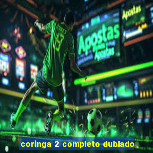 coringa 2 completo dublado