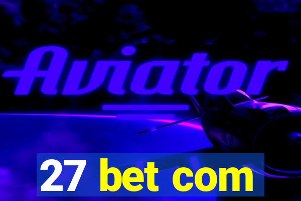 27 bet com