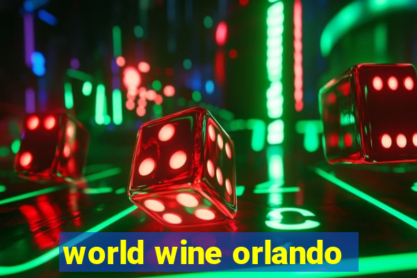 world wine orlando