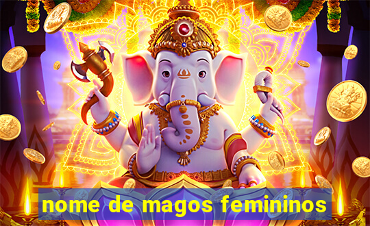 nome de magos femininos