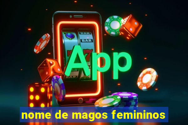 nome de magos femininos