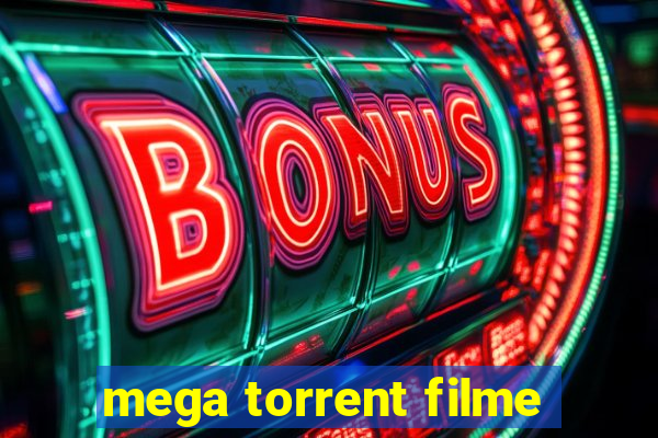 mega torrent filme