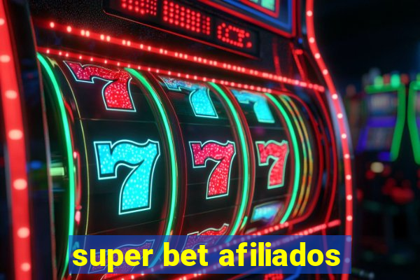 super bet afiliados