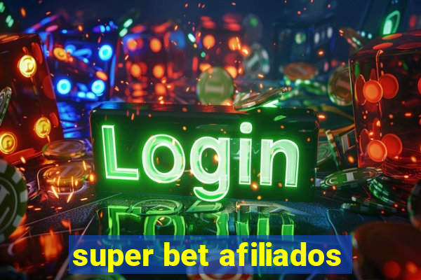 super bet afiliados