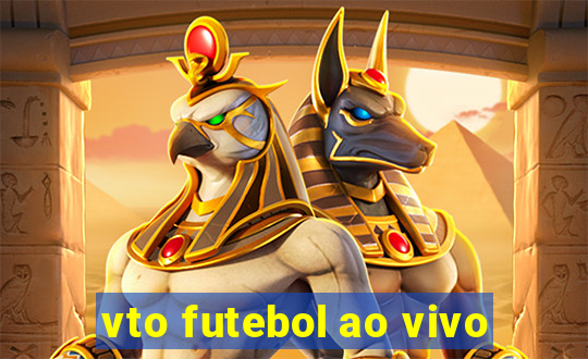 vto futebol ao vivo