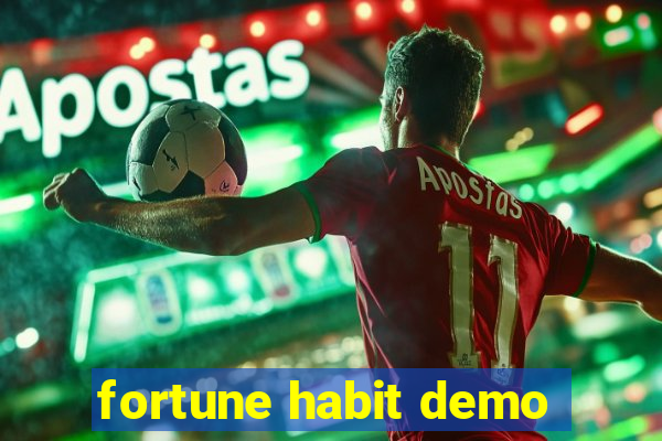 fortune habit demo