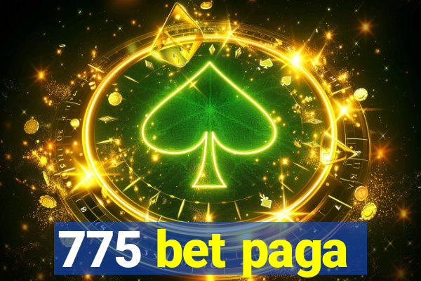 775 bet paga