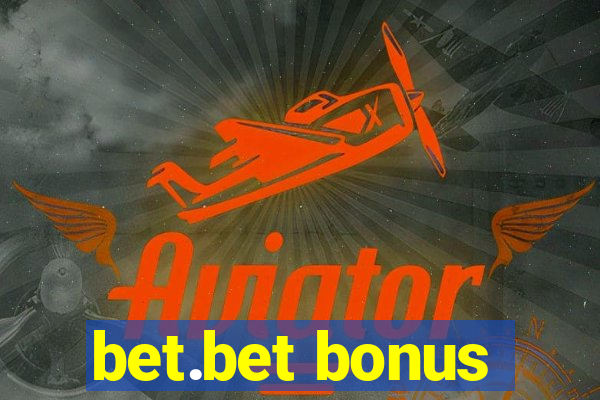 bet.bet bonus