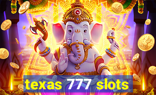 texas 777 slots