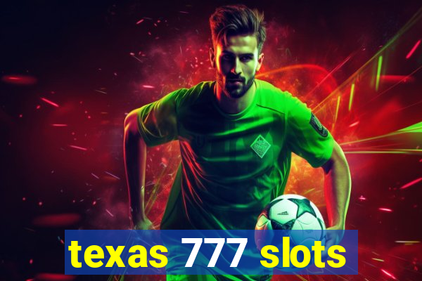 texas 777 slots