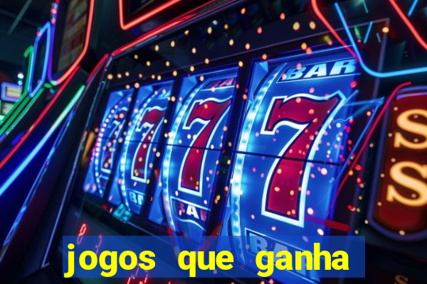 jogos que ganha dinheiro de verdade sem pagar nada