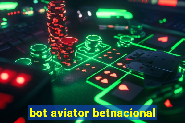 bot aviator betnacional