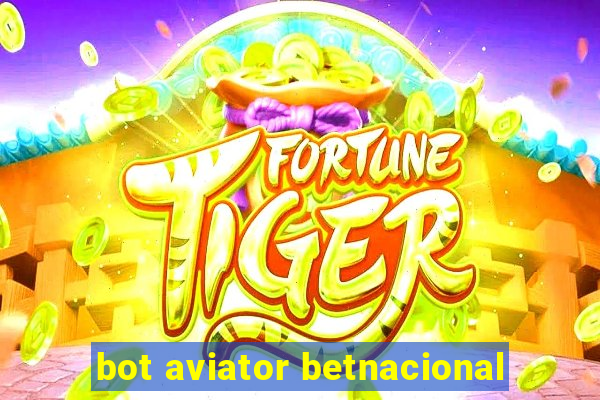 bot aviator betnacional