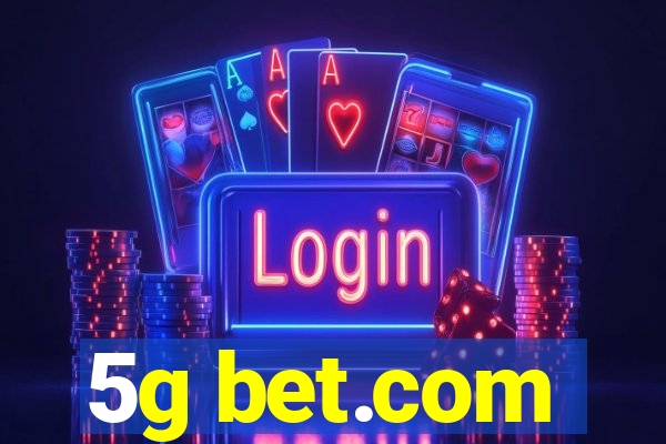 5g bet.com