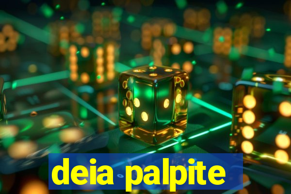 deia palpite