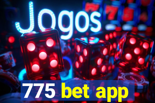 775 bet app