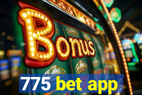 775 bet app