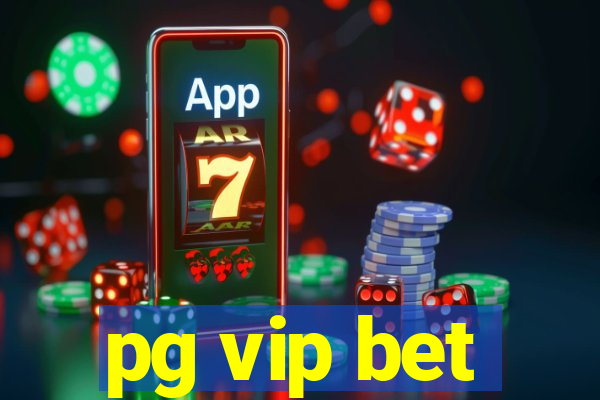 pg vip bet