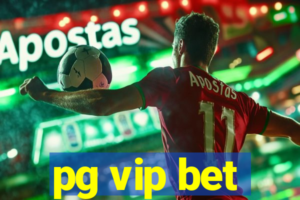 pg vip bet