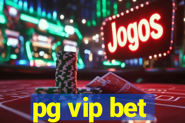 pg vip bet