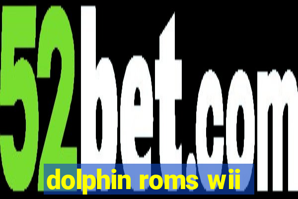 dolphin roms wii