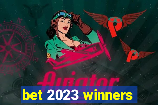 bet 2023 winners