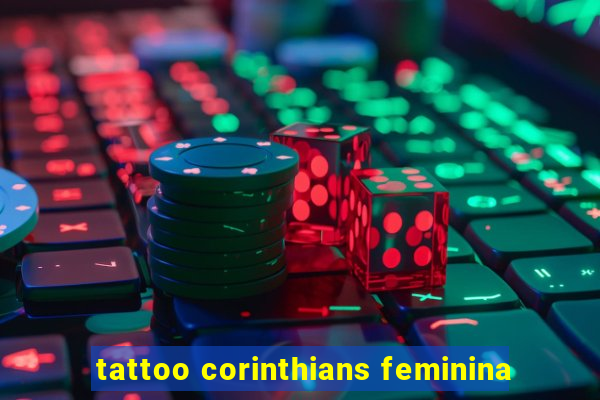 tattoo corinthians feminina