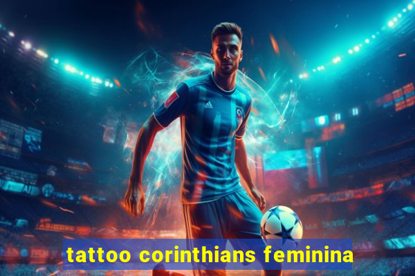 tattoo corinthians feminina