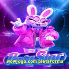 wowjogo.com plataforma