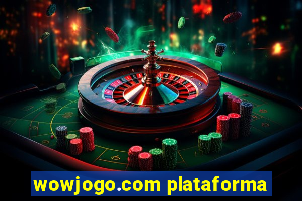 wowjogo.com plataforma