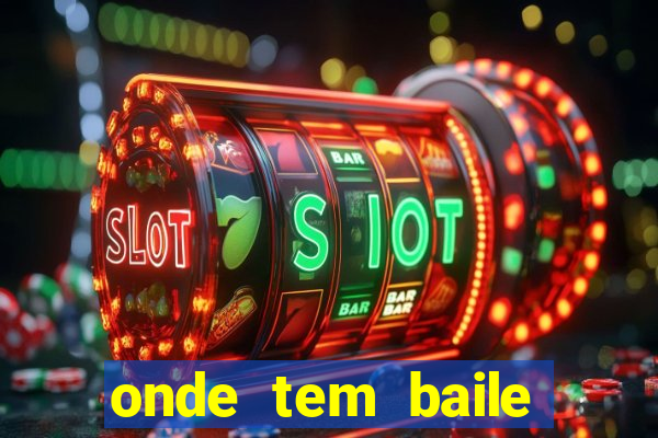 onde tem baile hoje em joinville