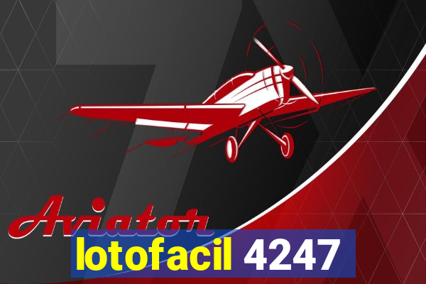 lotofacil 4247