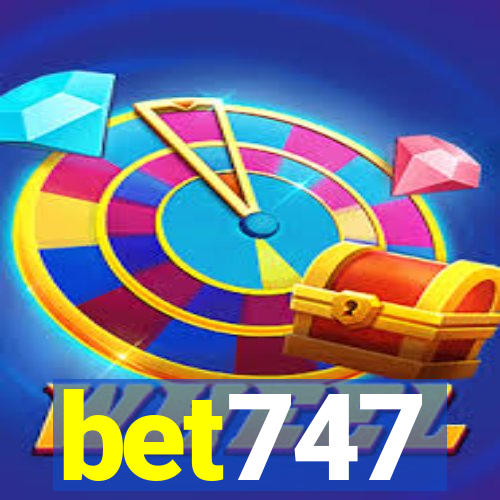 bet747